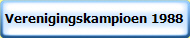Verenigingskampioen 1988