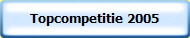 Topcompetitie 2005